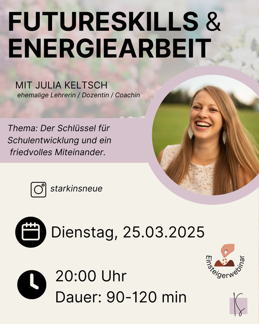 März 25 / Futureskills & Energiearbeit | Julia Keltsch