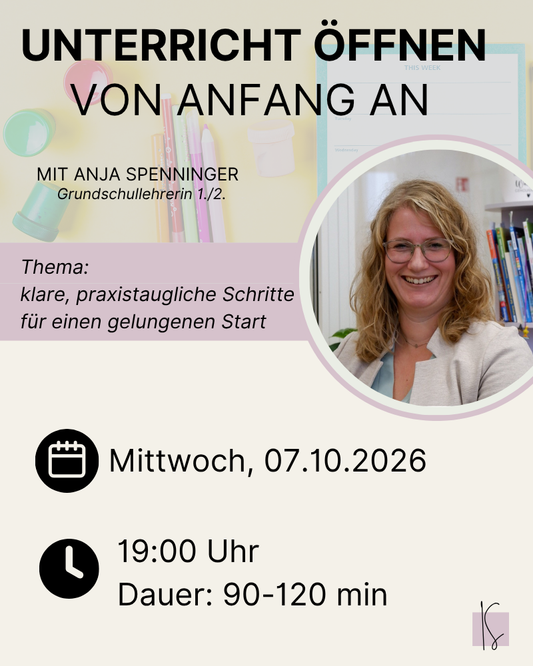 Unterricht öffnen - von Anfang an | Anja Spenninger